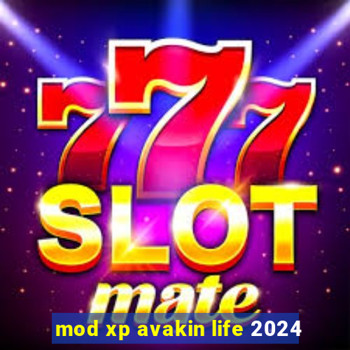 mod xp avakin life 2024